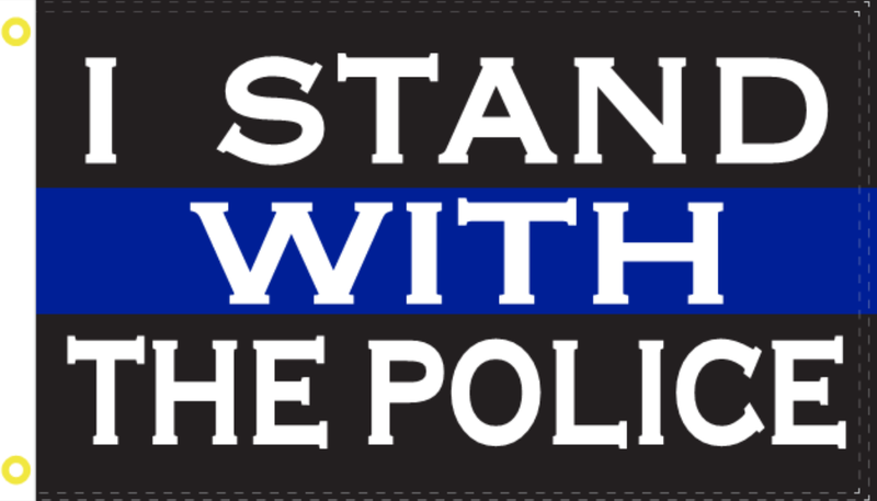 I Stand With The Police 3'X5' Flag Rough Tex® 100D