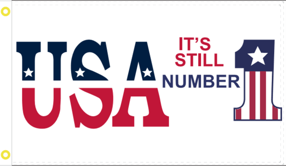 USA It's Still #1 3'X5' Flag Rough Tex® 100D