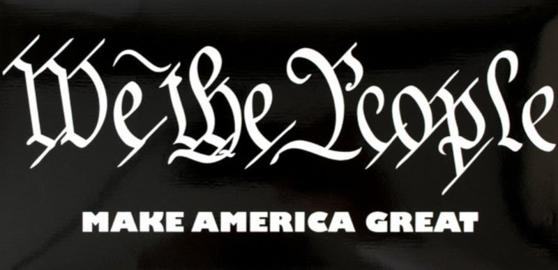We the People Make America Great Black Bumper Sticker