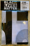 Black Lives Matter 3'X5' Single Sided Flag Rough Tex® 68D Nylon