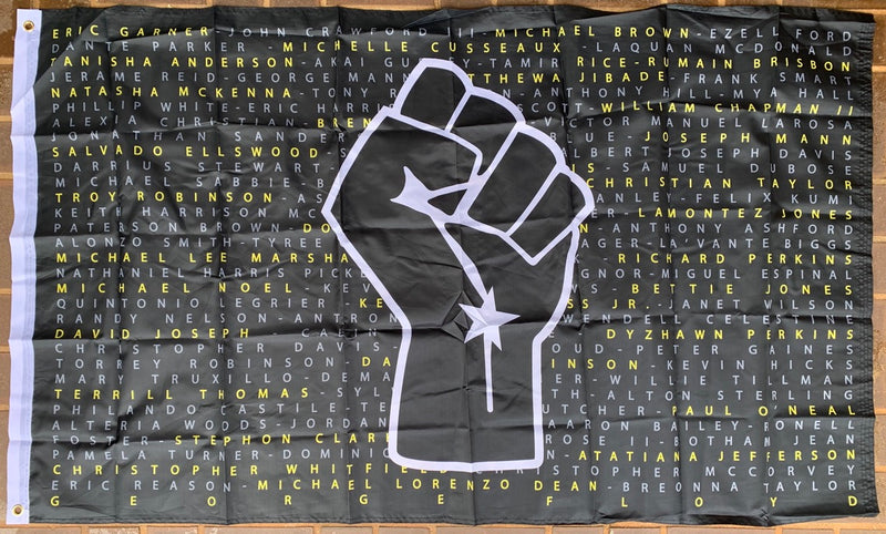Black Lives Matter Fist Say Their Names 3'X5' Single Sided Flag Rough Tex® 68D Nylon