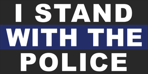 I Stand With The Police Bumper Sticker