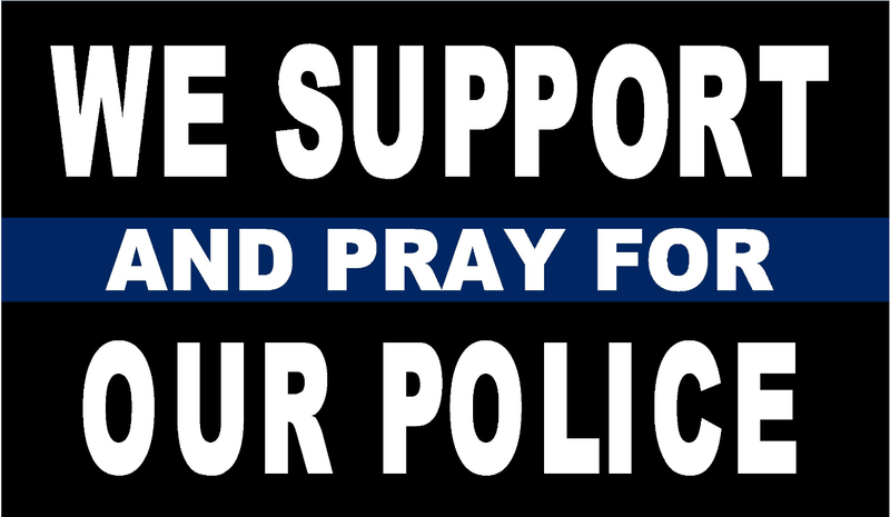 We Support And Pray For Our Police 3'X5' Flag Rough Tex® 68D Nylon