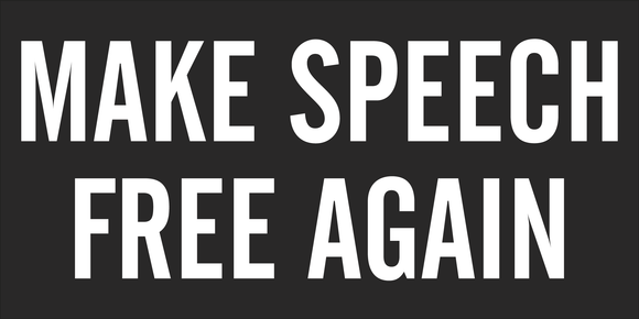 Make Speech Free Again - Bumper Sticker