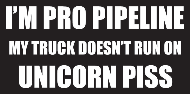 I'm Pro Pipeline My Truck Doesn't Run On Unicorn Piss Bumper Sticker