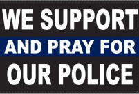 We Support & Pray For Our Police 2'x3' Flag ROUGH TEX® 100D