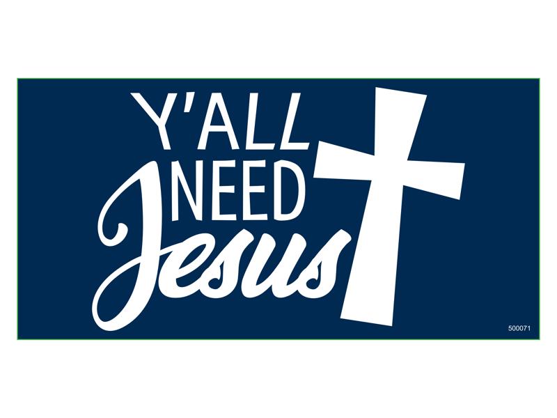Y'all Need Jesus Christian Cross Bumper Sticker Made in USA
