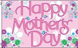 Happy Mother's Day Pink 3'X5' Flag Rough Tex® Polyester